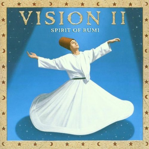 VISION II/RUMI - THE POETRY OF LOVE